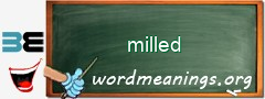 WordMeaning blackboard for milled